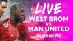 LUKAKU & LINGARD!!! West Bromwich Albion vs Manchester United LIVE TEAM NEWS STREAM
