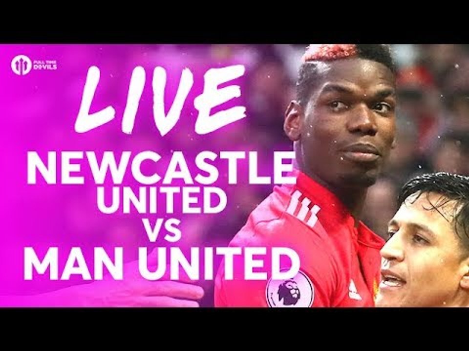 POGBACK! Newcastle United vs Manchester United LIVE TEAM NEWS STREAM
