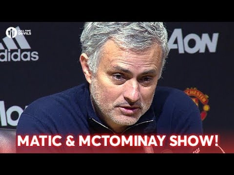 Jose Mourinho: Matic and McTominay Crucial! Press Conference Manchester United 2-1 Chelsea