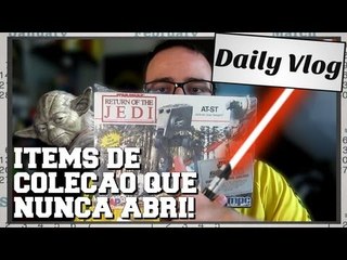 Daily Vlog: Itens de coleção que você nunca abriu!
