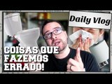 Daily Vlog: Cagar, espirrar, e outras coisas que fazemos errado!