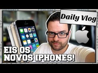Daily Vlog: iPhone 5S e iPhone 5C!