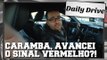 Daily Drive: AVANCEI O SINAL VERMELHO?!