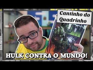 Cantinho do Quadrinho: Hulk Contra o Mundo