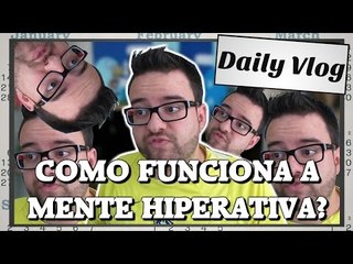 Como funciona a mente hiperatESQUILO!