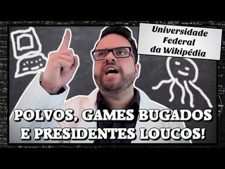 UFW: Polvos, games bugados e presidentes malucos