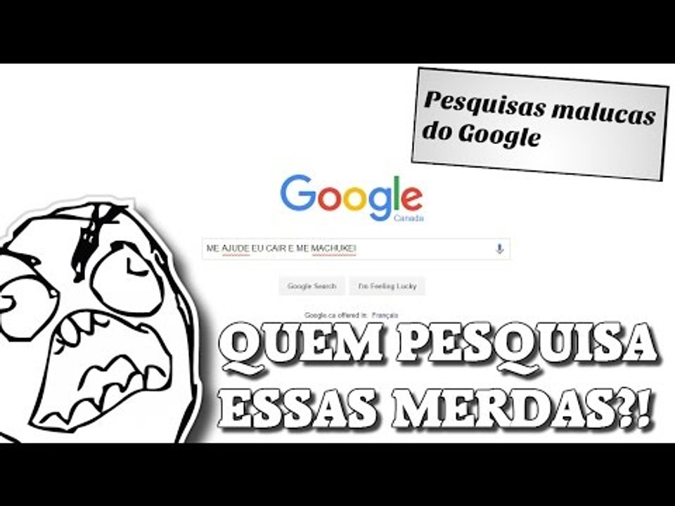 Quem pesquisas essas coisas no Google?!