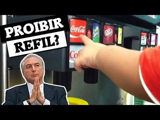 Governo brasileiro quer proibir refil de refrigerante!