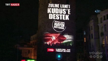 "Kudüs" mitinginin afişi Galata Kulesi'ne yansıtıldı