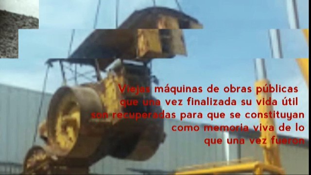 José Manuel Mustafá: - RESTAURACIÓN – Viejas máquinas de obras públicas recuperadas