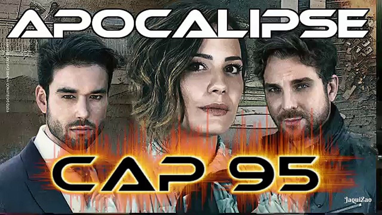 Apocalipse Capitulo 95 Completo