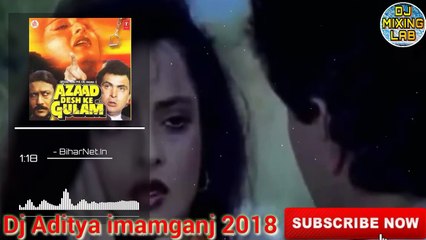 Sare Shikwe Gile Bhula Ke Kaho Mix By Dj Aditya Imamganj 2018
