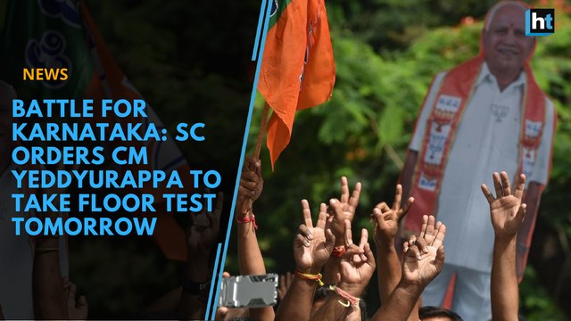Battle for Karnataka: SC orders CM Yeddyurappa to take floor test tomorrow