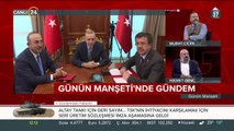 Günün Manşeti'nde gündem