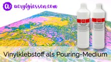 Test Gerstaecker Vinylkleber als Pouring Medium
