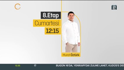 8. Etap cumartesi 12:15'te