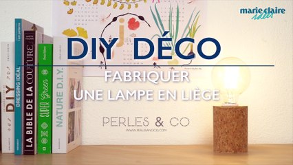 DIY déco : fabriquer une lampe en liège