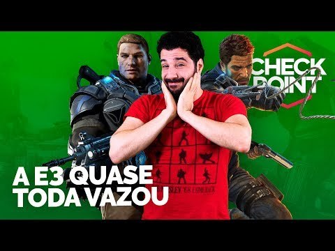 GEARS OF WAR 5, BORDERLANDS 3, JUST CAUSE 4, NOVO ASSASSIN'S, RAGE 2 E MAIS NA E3 - Checkpoint