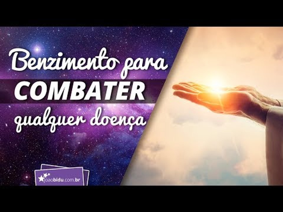 Benzimento para combater qualquer doença | João Bidu