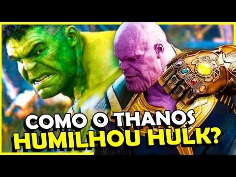 THANOS USOU A JOIA DO PODER CONTRA O HULK? Vingadores Guerra Infinita