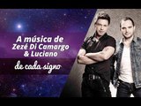 A música de Zezé Di Camargo & Luciano de cada signo | João Bidu