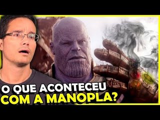 O QUE ACONTECEU COM A MANOPLA NO FINAL DE GUERRA INFINITA?