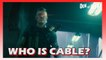 Double Take - Deadpool 2: Who is Cable?