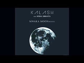 Kalash feat. Sfera Ebbasta - Mwaka Moon RMX