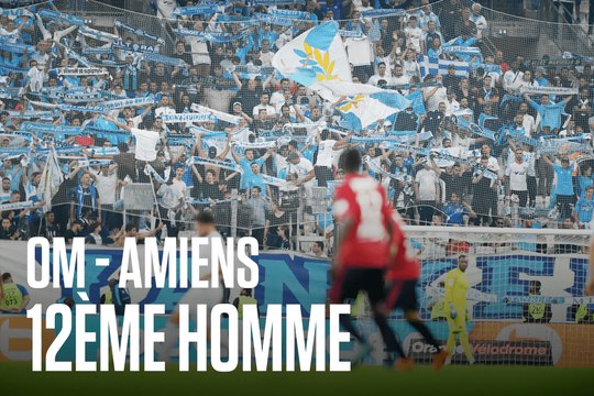 OM - Amiens (2-1) | 12e hOMme