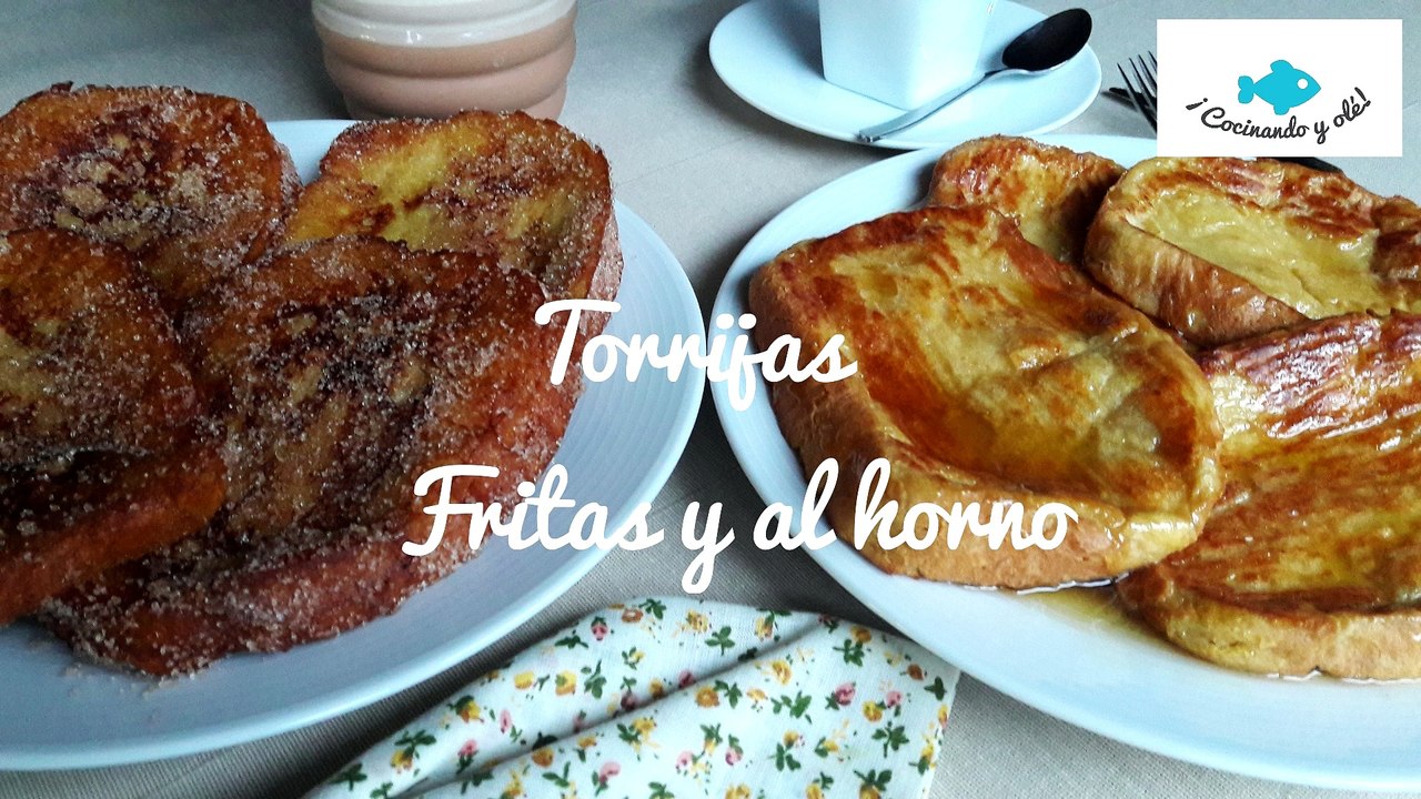 TORRIJAS al HORNO y FRITAS. SEMANA SANTA.