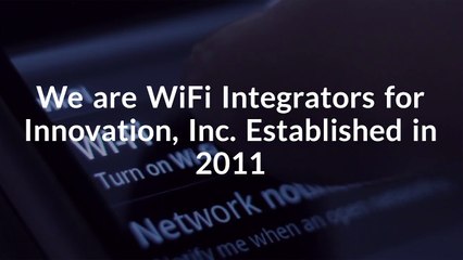 WiFi INTEGRATORS FOR INNOVATION VIDEO