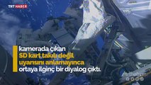 NASA tarihinin en ilginç diyaloğu: -SD kart yok ne demek? -Kart yok demek