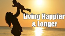 3 Habits Aid Mothers In Living Happier & Longer | Boldsky