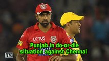 IPL 2018 | Punjab in do-or-die situation against Chennai