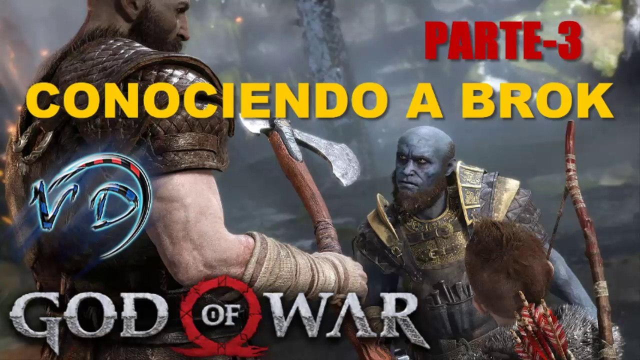 GOD OF WAR: PARTE-3 [CONOCIENDO A BROK]