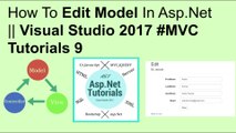 How to edit mvc model in asp.net || visual studio 2017 #MVC tutorials 9