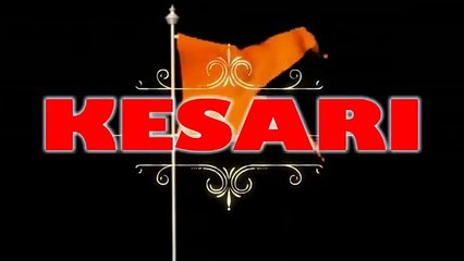 KESARI 2019 Official Trailer Hindi Akshay Kumar movie based on Battle of Saragarhi