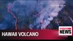Hawaii volcano erupts anew, spews huge plume of ash into sky