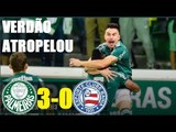 Palmeiras 3 x 0 Bahia (HD 720p) VERDÃO DESTRUIU ! Melhores Momentos - Brasileirão 19/05/2018