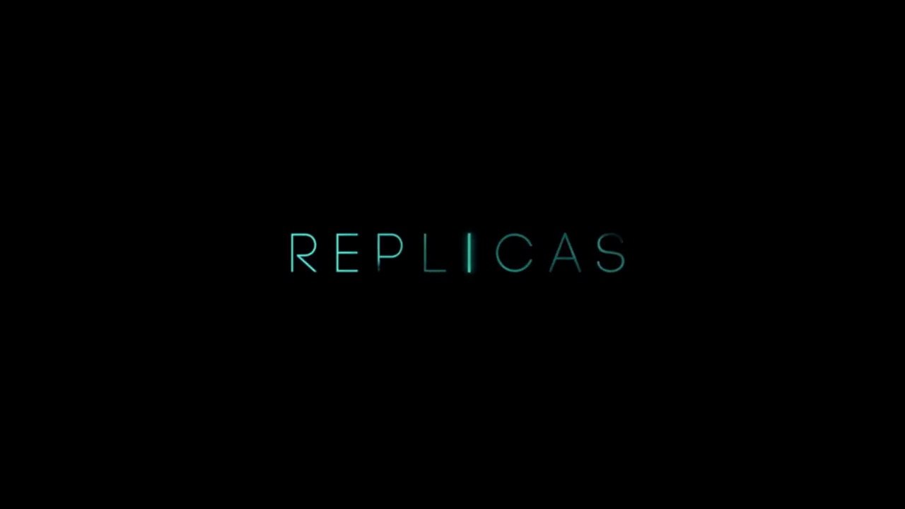 Replicas (2018) Trailer #1