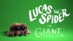 Lucas the Spider - Giant Spider