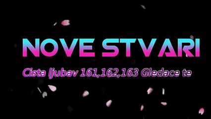Cista Ljubav 161 ,162,163 epizoda gledace te