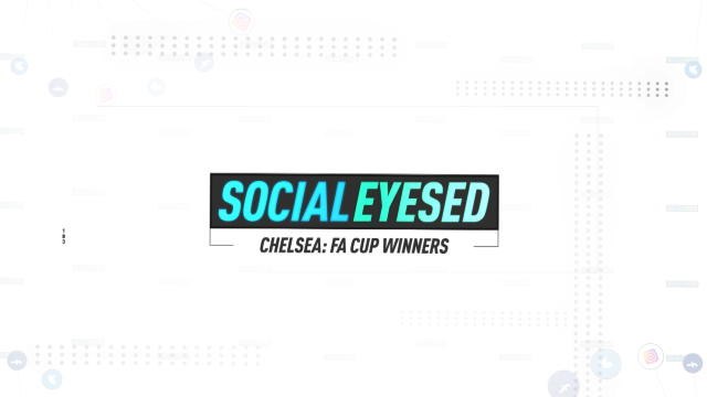 Socialeyesed - Chelsea: FA Cup winners