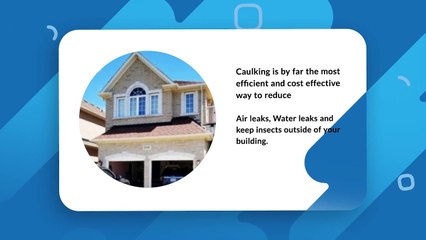 Benefits of Caulking