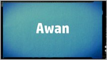 Significado Nombre AWAN - AWAN Name Meaning