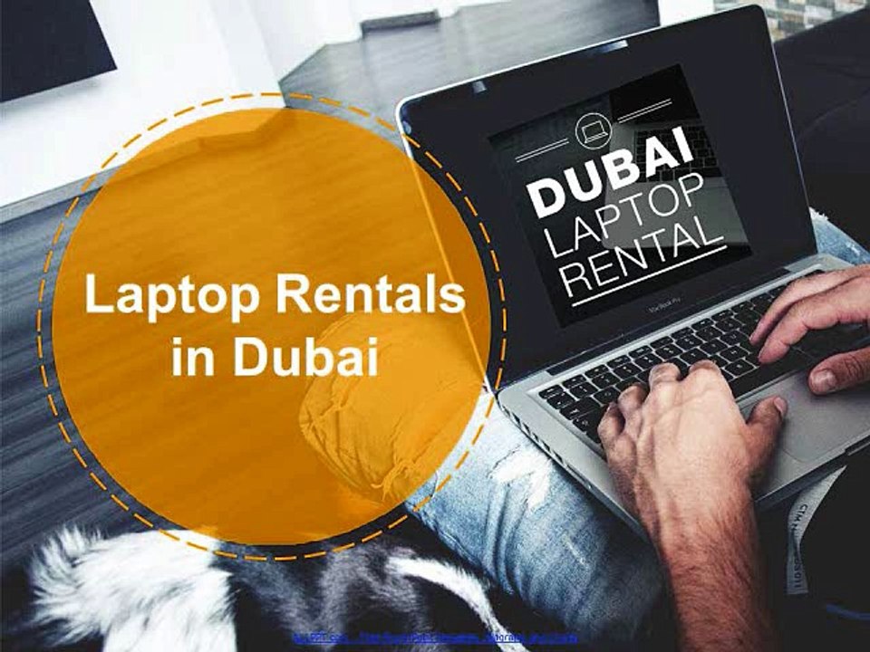 What is the need of Laptop Rental in Dubai?