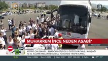 Muharrem İnce neden asabi?