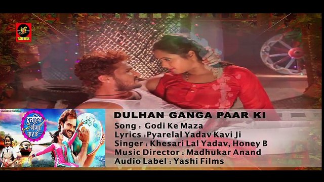 Godi Ke Maza - Dulhin Ganga Paar Ke - Khesari lal & Kajal Raghwani - Bhojpuri Songs 2018 ( 480 X 854 )
