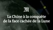 Pourquoi la Chine se lance à la conquête de la face cachée de la Lune