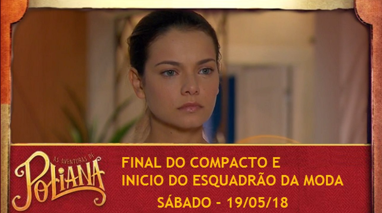 Final do Compacto de reapresentação especial de As Aventuras de Poliana (19/05/18)